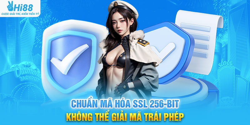 Chuẩn Mã Hóa SSL 256-Bit – Không Thể Giải Mã Trái Phép