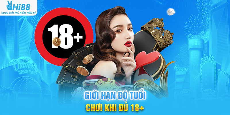 Giới Hạn Độ Tuổi – Chơi Khi Đủ 18+