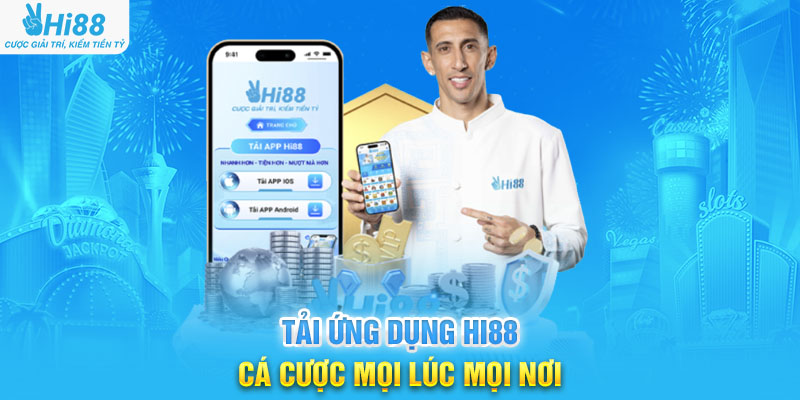 Tải ứng dụng hi88 cá cược mọi lúc mọi nơi