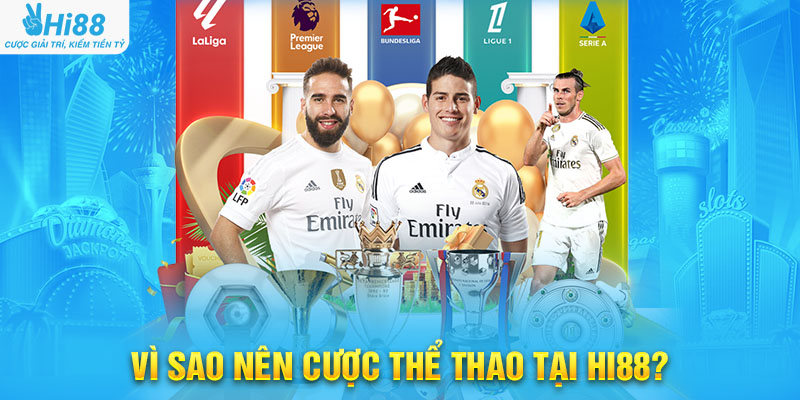 Vì Sao Nên Cược Thể Thao Tại Hi88?